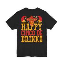 Load image into Gallery viewer, Cinco De Drinko - Unisex Jersey Short Sleeve Tee
