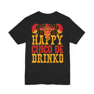 Cinco De Drinko - Unisex Jersey Short Sleeve Tee