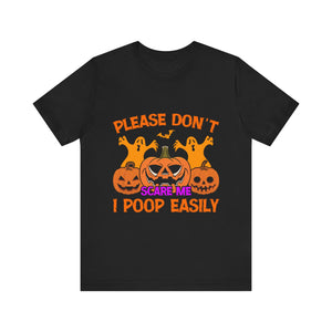 Please Don't Scare Me - Unisex Jersey Short Sleeve Tee