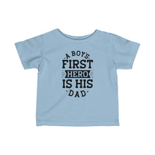 Load image into Gallery viewer, A Boy&#39;s First Hero - Infant Fine Jersey Tee
