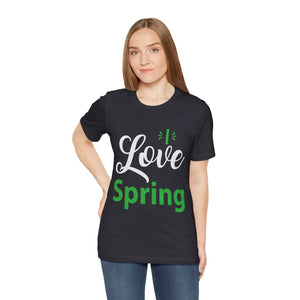 Love Spring - Unisex Jersey Short Sleeve Tee