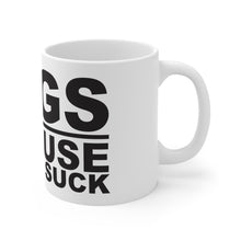 Load image into Gallery viewer, Dogs Because People Suck - Ceramic Mug 11oz
