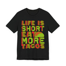 Load image into Gallery viewer, Eat More Tacos - Unisex Jersey Short Sleeve Tee
