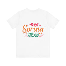 Load image into Gallery viewer, Spring Vibes - Unisex Jersey Short Sleeve Tee
