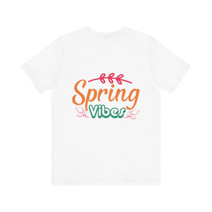 Spring Vibes - Unisex Jersey Short Sleeve Tee