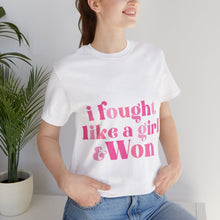 Load image into Gallery viewer, I fought like a girl - Unisex Jersey Short Sleeve Tee
