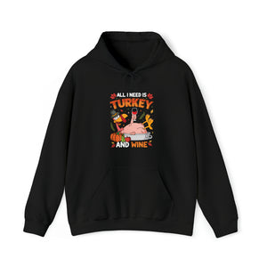 All I Need Is Turkey - Unisex Heavy Blend™ Hooded Sweatshirt