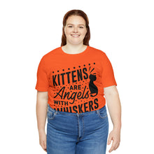 Load image into Gallery viewer, Kittens Are Angels - Unisex Jersey Short Sleeve Tee
