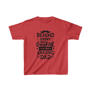 Behind Every Great Daughter - Kids Heavy Cotton™ Tee