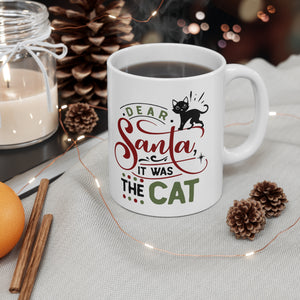 It Was The Cat - Ceramic Mug 11oz