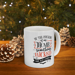 By The Pricking - Ceramic Mug 11oz