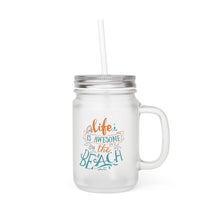 Load image into Gallery viewer, Life Is Better On The Beach - Mason Jar
