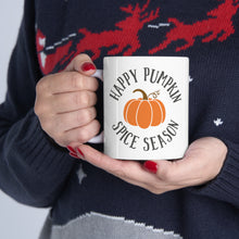 Load image into Gallery viewer, Happy Pumpkin Spice Season - Ceramic Mug 11oz
