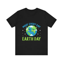 Load image into Gallery viewer, Make Every Day - Unisex Jersey Short Sleeve Tee
