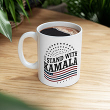 Load image into Gallery viewer, I Stand With Kamala - Ceramic Mug, (11oz, 15oz)
