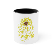 Load image into Gallery viewer, Begin With Kindness - Accent Coffee Mug, 11oz
