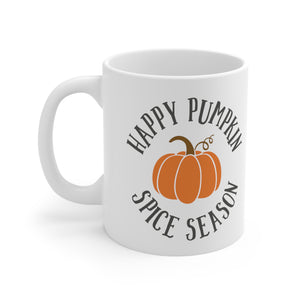 Happy Pumpkin Spice Season - Ceramic Mug 11oz