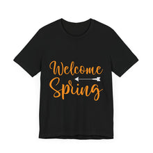 Load image into Gallery viewer, Welcome Spring - Unisex Jersey Short Sleeve Tee
