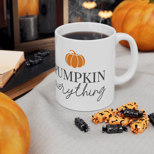 Pumpkin Everything - Ceramic Mug 11oz