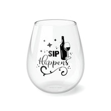 Load image into Gallery viewer, Sip Happens - Stemless Wine Glass, 11.75oz
