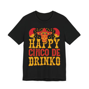 Cinco De Drinko - Unisex Jersey Short Sleeve Tee