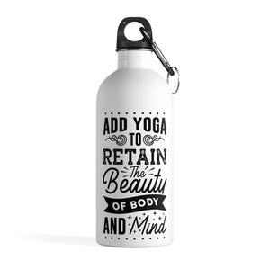 Add Yoga To Retain - Stainless Steel Water Bottle