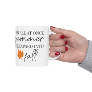 And All At Once - Ceramic Mug 11oz