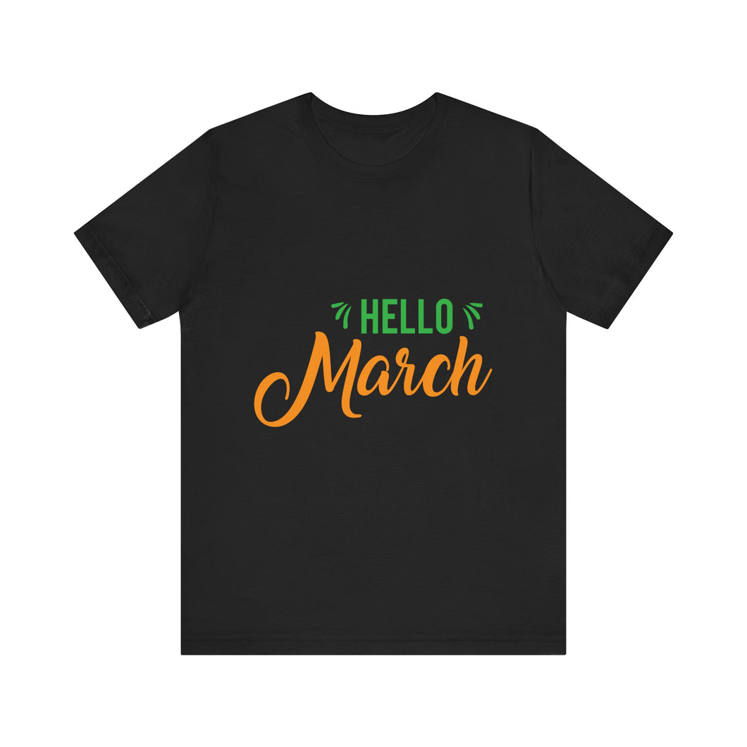 Hello March - Unisex Jersey Short Sleeve Tee