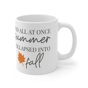 And All At Once - Ceramic Mug 11oz