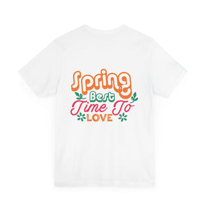 Spring Best Time - Unisex Jersey Short Sleeve Tee