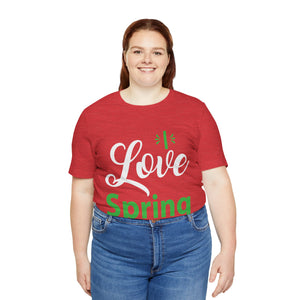 Love Spring - Unisex Jersey Short Sleeve Tee