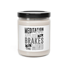 Load image into Gallery viewer, Mediation Applies The Brakes - Scented Soy Candle, 9oz
