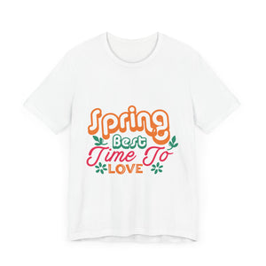 Spring Best Time - Unisex Jersey Short Sleeve Tee