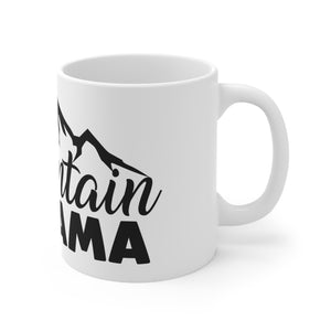 Mountain Mama - Ceramic Mug 11oz