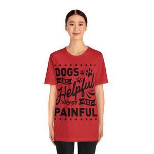 Dogs Are Helpful - Unisex Jersey Short Sleeve Tee