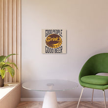 Load image into Gallery viewer, Good People Drink - Metal Art Sign
