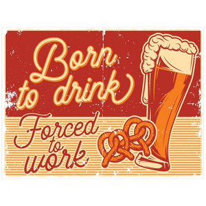 Born To Drink - Posters