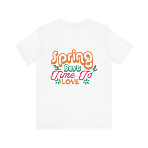 Spring Best Time - Unisex Jersey Short Sleeve Tee