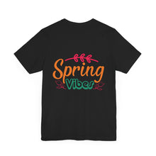 Load image into Gallery viewer, Spring Vibes - Unisex Jersey Short Sleeve Tee
