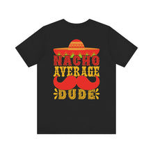 Load image into Gallery viewer, Dude - Unisex Jersey Short Sleeve Tee
