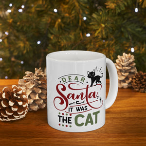 It Was The Cat - Ceramic Mug 11oz