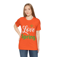 Load image into Gallery viewer, Love Spring - Unisex Jersey Short Sleeve Tee
