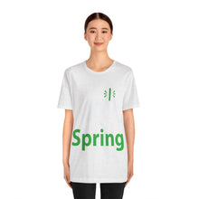 Load image into Gallery viewer, Love Spring - Unisex Jersey Short Sleeve Tee
