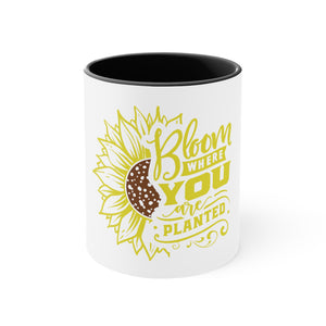 Bloom Where You Are Planted - Accent Coffee Mug, 11oz