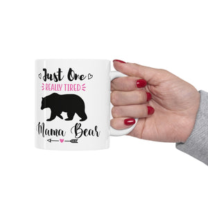 Tired Mama Bear - Ceramic Mug 11oz