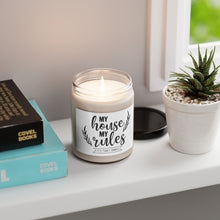 Load image into Gallery viewer, My House My Rules - Scented Soy Candle, 9oz
