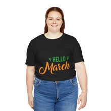 Load image into Gallery viewer, Hello March - Unisex Jersey Short Sleeve Tee
