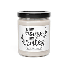 Load image into Gallery viewer, My House My Rules - Scented Soy Candle, 9oz
