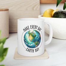 Load image into Gallery viewer, Make Everyday Earth Day - Ceramic Mug, 11oz
