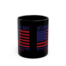 Load image into Gallery viewer, Veterans Day - Black Mug (11oz, 15oz)
